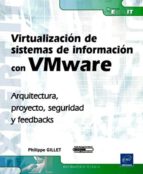 Virtualizacion De Sistemas De Informacion Con Vmware: Arquitectur A, Proyecto, Seguridad Y Feedbacks