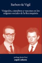 Visigodos, Cantabros Y Vascones En Los Origenes Sociales De La Re Conquista PDF