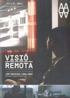 Visio Remota Loop. Barcelona 2003-2009 PDF