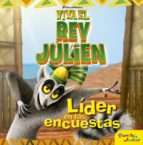 Viva El Rey Julien. Lider En Las Encuestas: Cuento