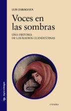 Voces En Las Sombras: Una Historia De Las Radios Clandestinas