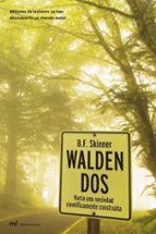 Walden Dos: Hacia Una Sociedad Cientificamente Construida PDF