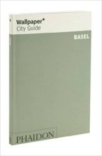 Wallpaper City Guide Basel 2015