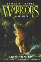 Warriors. Power Of Three 2: Dark River