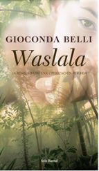 Waslala: La Busqueda De Una Civilizacion Perdida