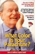 What Color Is Your Parachute?: A Practical Manual For Job-hunters And Career-changers