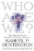 Who We Are?: The Challenges To America