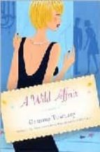Wild Affair : A Novel