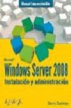Windows Server 2008: Instalacion Y Administracion