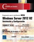 Windows Server 2012 R2 - Instalacion Y Configuracion - Preparacion Para La Certificacion Mcsa - Examen 70-410 PDF