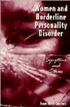 Women And Borderline Personality Disorder: Symptoms And Stories