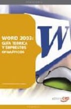 Word 2003: Guia Teorica Y Supuestos Ofimaticos