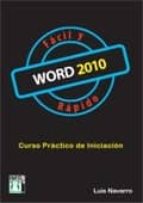 Word 2010 Facil Y Rapido: Curso Practico De Iniciacion