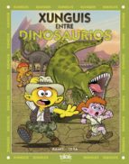 Xunguis 28: Dinosaurios Y Xunguis