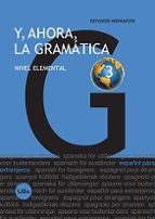 Y, Ahora, La Gramatica 3. Nivel Elemental