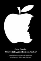 Y Steve Jobs, ¿que Hubiera Hecho? PDF