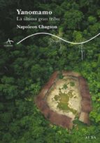 Yanomamo: La Ultima Gran Tribu