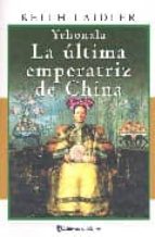 Yehonala: La Ultima Emperatriz De China