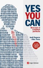 Yes You Can: Buscant El Candidat Perfecte