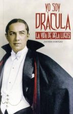 Yo Soy Dracula: La Vida De Bela Lugosi
