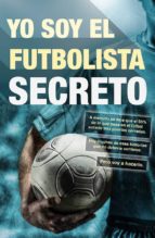 Yo Soy El Futbolista Secreto PDF