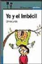 Yo Y El Imbecil