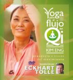 Yoga Para El Flujo Del Qi: La Presencia A Traves Del Movimiento