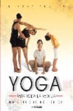 Yoga Para Toda La Familia: Un Enfoque Holistico PDF