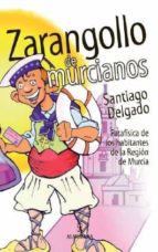 Zarangollo De Murcianos: Patafisica De Los Habitantes De La Region De Murcia