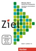 Ziel B2. Band 1. Lektion 1-8. Interaktives Lehrerhandbuch: Deutsch Als Fremdsprache