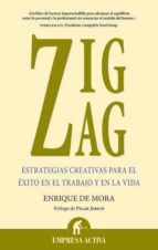 Zigzag: Estrategias Creativas Para El Exito En El Trabajo Y En La Vida