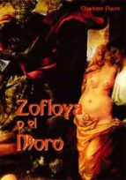 Zofloya O El Moro: Un Romance Del Siglo Xv